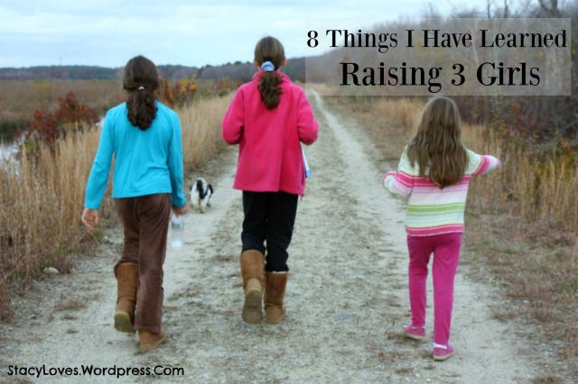 8 Things I Have learned raising 3 girls